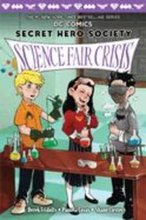 Seller image for Science Fair Crisis (DC Comics: Secret Hero Society #4) by Fridolfs, Derek [Hardcover ] for sale by booksXpress