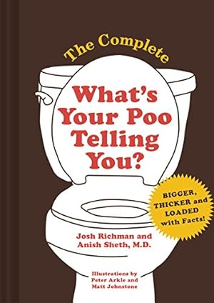 Seller image for The Complete What's Your Poo Telling You by Richman, Josh, Sheth, Anish [Hardcover ] for sale by booksXpress