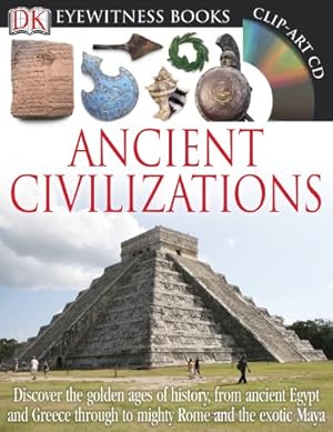 Seller image for DK Eyewitness Books: Ancient Civilizations: Discover the Golden Ages of History, from Ancient Egypt and Greece to Mighty Rom by Fullman, Joseph [Paperback ] for sale by booksXpress