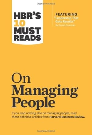 Seller image for HBR's 10 Must Reads on Managing People (with featured article "Leadership That Gets Results," by Daniel Goleman) by Review, Harvard Business, Goleman, Daniel, Katzenbach, Jon R., Kim, W. Chan, Mauborgne, Renée A. [Paperback ] for sale by booksXpress