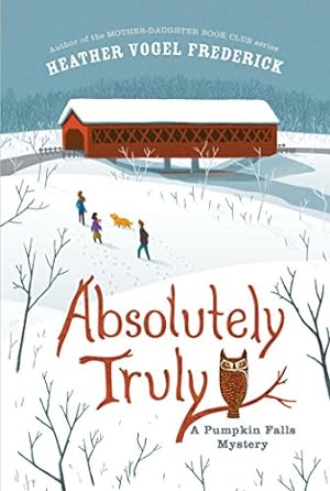 Seller image for Absolutely Truly (A Pumpkin Falls Mystery) by Frederick, Heather Vogel [Paperback ] for sale by booksXpress