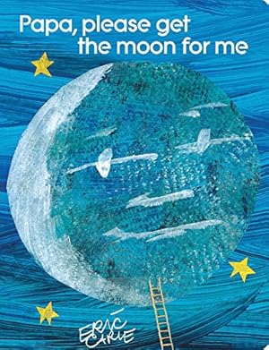 Imagen del vendedor de Papa, Please Get the Moon for Me: Lap Edition (The World of Eric Carle) by Carle, Eric [Board book ] a la venta por booksXpress