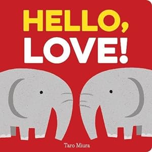 Bild des Verkufers fr Hello, Love! by Miura, Taro [Board book ] zum Verkauf von booksXpress