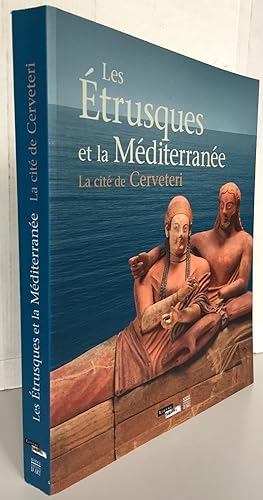 Les Etrusques et la Méditerranée : La cité de Cerveteri