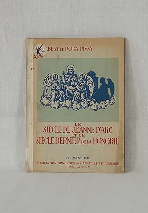 Le Siècle de Jeanne d'Arc et Le Siècle dernier de la Hongrie.