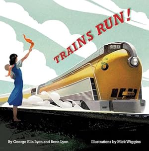 Seller image for Trains Run! by Lyon, George Ella, Lyon, Benn [Hardcover ] for sale by booksXpress