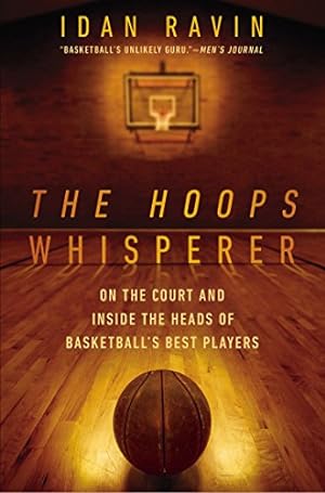 Seller image for The Hoops Whisperer: On the Court and Inside the Heads of Basketball's Best Players by Ravin, Idan [Paperback ] for sale by booksXpress
