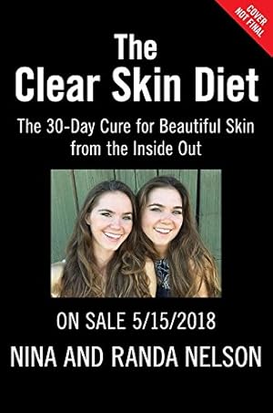 Bild des Verkufers fr The Clear Skin Diet: The Six-Week Program for Beautiful Skin: Foreword by John McDougall MD by Nelson, Nina, Nelson, Randa [Hardcover ] zum Verkauf von booksXpress