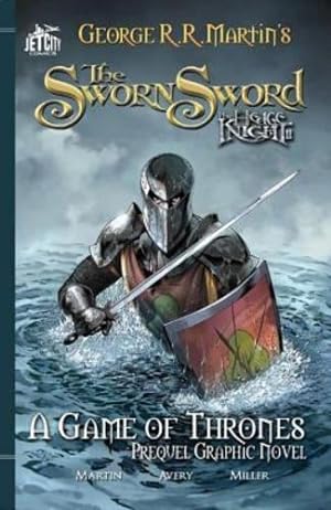 Seller image for The Sworn Sword: The Graphic Novel (A Game of Thrones) by Martin, George R. R., Avery, Ben [Paperback ] for sale by booksXpress