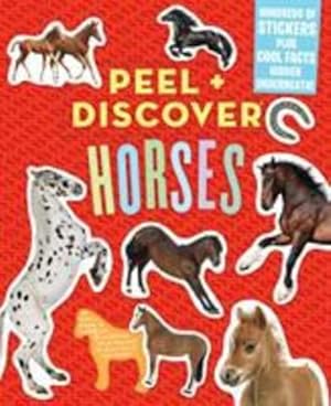 Seller image for Peel + Discover: Horses by Workman Publishing, Butler, Megan [Paperback ] for sale by booksXpress