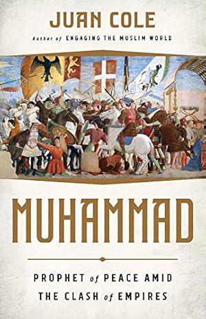 Imagen del vendedor de Muhammad: Prophet of Peace Amid the Clash of Empires by Cole, Juan [Hardcover ] a la venta por booksXpress