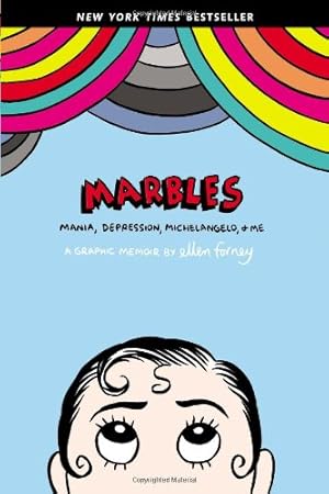 Seller image for Marbles: Mania, Depression, Michelangelo, and Me: A Graphic Memoir by Forney, Ellen [Paperback ] for sale by booksXpress