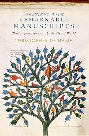 Seller image for Meetings with Remarkable Manuscripts: Twelve Journeys into the Medieval World by de Hamel, Christopher [Hardcover ] for sale by booksXpress
