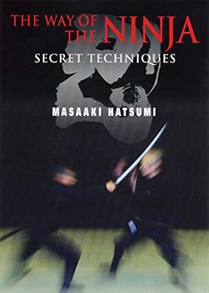 Seller image for The Way of the Ninja: Secret Techniques by Hatsumi, Masaaki [Paperback ] for sale by booksXpress