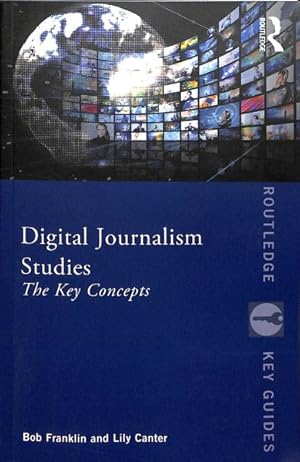 Imagen del vendedor de Digital Journalism Studies : The Key Concepts a la venta por GreatBookPrices