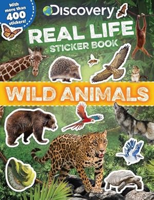 Seller image for Discovery Real Life Sticker Book: Wild Animals (Discovery Real Life Sticker Books) by Acampora, Courtney, Yanez, Haydee, Barthelmes, Andrew [Paperback ] for sale by booksXpress