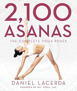 Bild des Verkufers fr 2,100 Asanas: The Complete Yoga Poses by Lacerda, Daniel [Hardcover ] zum Verkauf von booksXpress