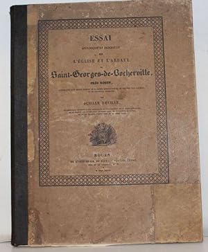 Essai historique et descriptif sur l'Eglise et L'Abbaye de Saint-Georges-de-Boscherville, près Ro...