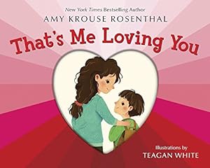 Seller image for That's Me Loving You by Rosenthal, Amy Krouse [Board book ] for sale by booksXpress
