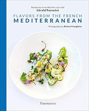 Bild des Verkufers fr Flavors from the French Mediterranean by Passedat, Gerald [FRENCH LANGUAGE - Hardcover ] zum Verkauf von booksXpress