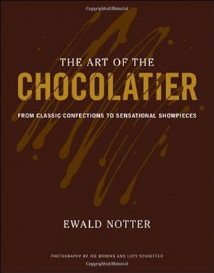 Immagine del venditore per The Art of the Chocolatier: From Classic Confections to Sensational Showpieces by Notter, Ewald [Hardcover ] venduto da booksXpress