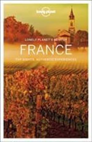 Seller image for Lonely Planet Best of France (Travel Guide) by Lonely Planet, Berry, Oliver, Christiani, Kerry, Clark, Gregor, Harper, Damian, Le Nevez, Catherine, Pitts, Christopher, Robinson, Daniel, St Louis, Regis, Williams, Nicola [Paperback ] for sale by booksXpress