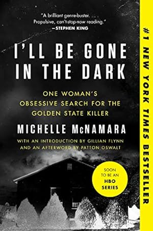 Imagen del vendedor de I'll Be Gone in the Dark: One Woman's Obsessive Search for the Golden State Killer by McNamara, Michelle [Paperback ] a la venta por booksXpress