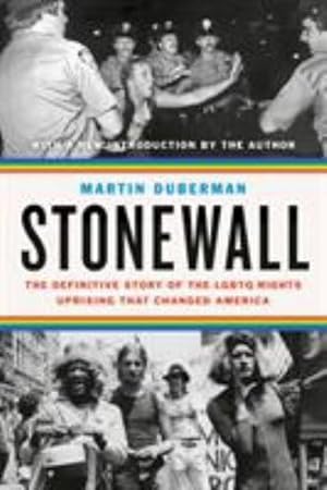Imagen del vendedor de Stonewall: The Definitive Story of the LGBTQ Rights Uprising that Changed America by Duberman, Martin [Paperback ] a la venta por booksXpress