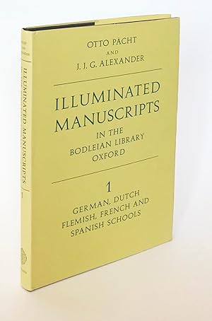 Seller image for Illuminated Manuscripts in the Bodleian Library. Volume 1: German, Dutch, Flemish, French and Spanish Schools for sale by Leopolis