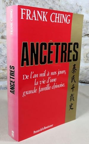 Imagen del vendedor de Anctres. De l'an mil  nos jours la vie d'une grande famille chinoise. a la venta por Latulu