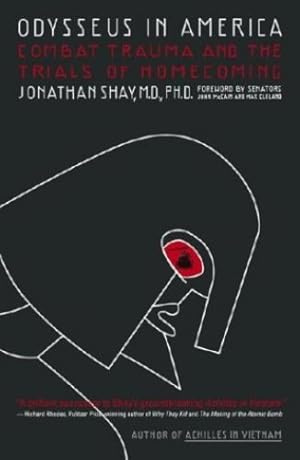 Seller image for Odysseus in America: Combat Trauma and the Trials of Homecoming by Shay M.D., Jonathan [Paperback ] for sale by booksXpress