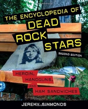 Immagine del venditore per The Encyclopedia of Dead Rock Stars: Heroin, Handguns, and Ham Sandwiches by Simmonds, Jeremy [Paperback ] venduto da booksXpress