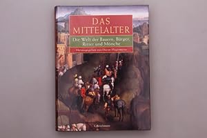 DAS MITTELALTER. Die Welt der Bauern, Bürger, Ritter und Mönche