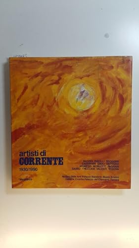 Seller image for ARTISTI DI CORRENTE 1930/1990. for sale by Gebrauchtbcherlogistik  H.J. Lauterbach