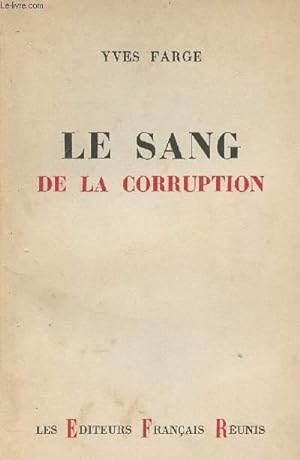 Bild des Verkufers fr Le sang de la corruption zum Verkauf von Le-Livre