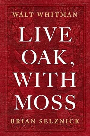 Seller image for Live Oak, with Moss by Whitman, Walt [Hardcover ] for sale by booksXpress