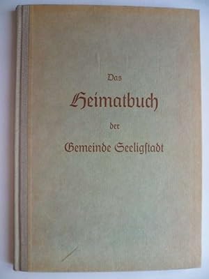 Das Heimatbuch der Gemeinde Seeligstadt.