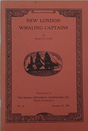 New London Whaling Catains [Marine Historical Assoc #12]