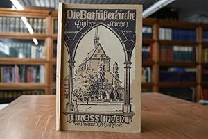 Seller image for Die Barferkirche ("Hintere Kirche") in Elingen. for sale by Gppinger Antiquariat