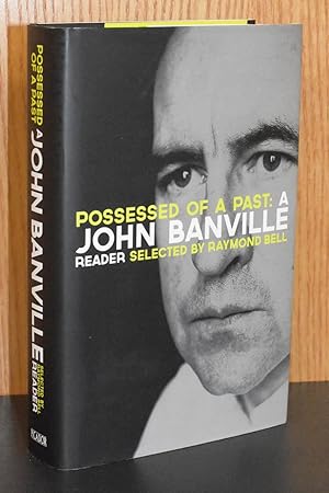 Seller image for Possessed of a Past; A John Banville Reader for sale by Books by White/Walnut Valley Books