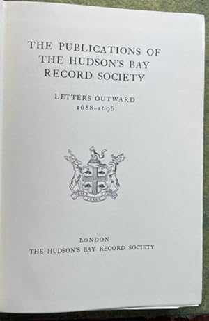 Imagen del vendedor de HUDSON'S BAY COPY BOOKE OF LETTERS, COMMISSIONS, INSTRUCTIONS OUTWARD, 1688 - 1696. (Hudson's Bay Record Society Vol. XX) a la venta por NorthStar Books