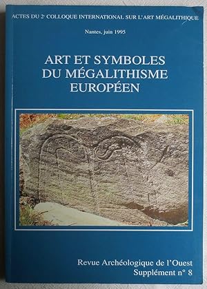 Art et symboles du mégalithisme européen : actes du 2ème Colloque International sur l'Art Mégalit...