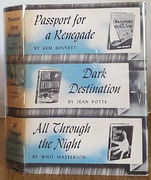 Imagen del vendedor de PASSPORT FOR A RENEGADE, DARK DESTINATION, ALL THROUGH THE NIGHT a la venta por MARIE BOTTINI, BOOKSELLER