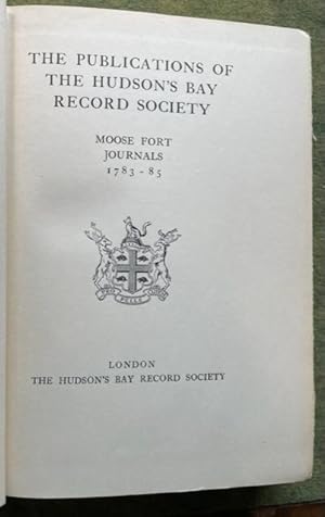 MOOSE FORT JOURNALS, 1783-85 (Hudson's Bay Record Society Vol. XVII