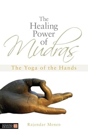 Seller image for The Healing Power of Mudras: The Yoga of the Hands by Menen, Rajendar [Paperback ] for sale by booksXpress