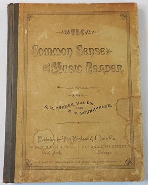 The Common Sense Music Reader: A Carefully Graded Book of Studies and Recreations, Designed for t...