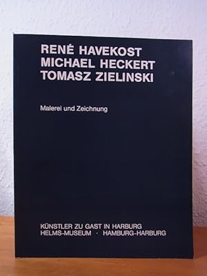 Imagen del vendedor de Ren Havekost, Michael Heckert, Tomasz Zielinski. Malerei und Zeichnung. Ausstellung des Vereins Knstler zu Gast in Harburg, Helms-Museum, Hamburg-Harburg, 24. September - 25. Oktober 1987 a la venta por Antiquariat Weber