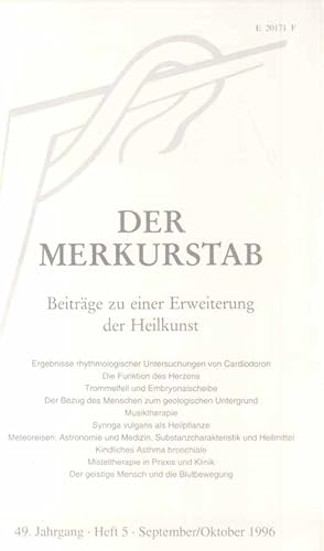 49. Jg.; Heft 5. 1996. Der Merkurstab. Beiträge zu einer Erweiterung der Heilkunst nach geisteswi...