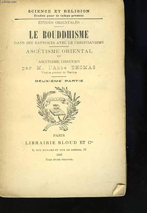 Le bouddhisme dans ses rapports avec le christianisme. Ascétisme oriental et ascétisme chrétien. ...