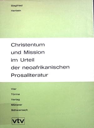 Bild des Verkufers fr Christentum und Mission im Urteil der neoafriknischen Prosaliteratur. zum Verkauf von books4less (Versandantiquariat Petra Gros GmbH & Co. KG)